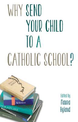 Why Send Your Child to a Catholic School?