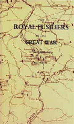 Royal Fusiliers in the Great War