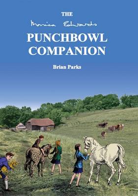 The Monica Edwards Punchbowl Farm Companion