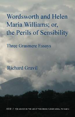 Wordsworth and Helen Maria Williams; or, the Perils of Sensibility