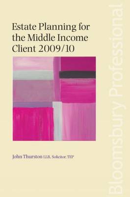 Estate Planning for the Middle Income Client 2009/10
