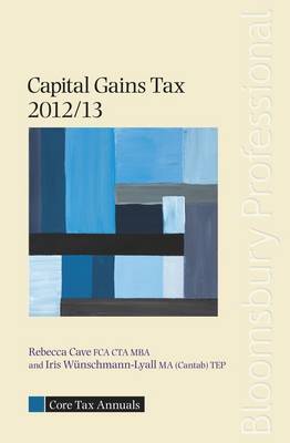 Core Tax Annual: Capital Gains Tax 2012/13 2012/13