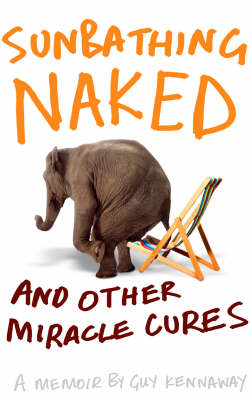 Sunbathing Naked & Other Miracle Cures