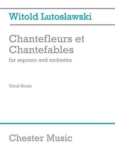 Chantefleurs Et Chantefables (Soprano/Piano)