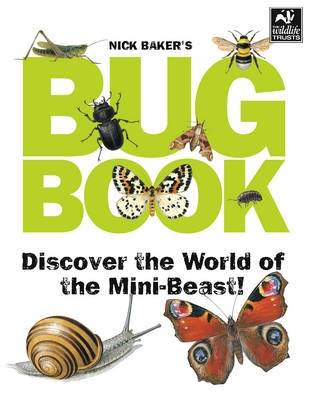 Nick Baker's Bug Book
