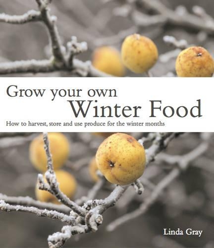 Grow Your Own Winter Food