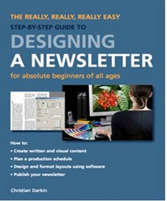 Really Easy Step-by-Step Guide to Designing a Newsletter