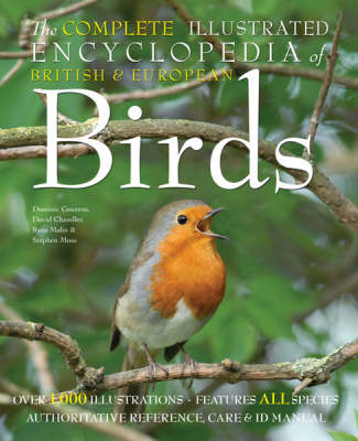 The Complete Illustrated Encyclopedia of British Birds