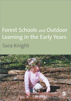 Forest Schools and Outdoor Learning in the Early Years