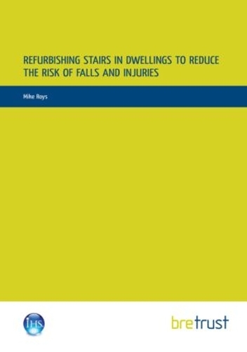 Refurbishing Stairs in Dwellings to Reduce the Risks of Falls and Injuries