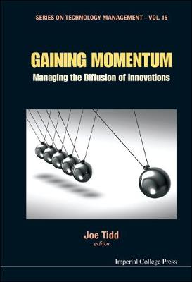 Gaining Momentum: Managing The Diffusion Of Innovations