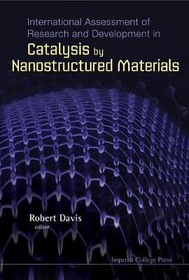International Assessment Of Research And Development In Catalysis By Nanostructured Materials