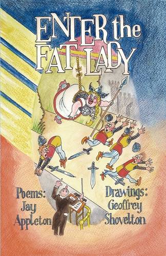 Enter the Fat Lady. Poems