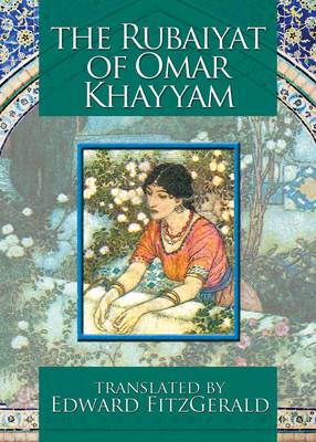 The Rubaiyat of Omar Khayyam