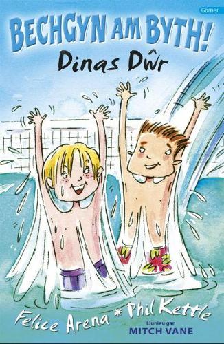 Cyfres Bechgyn am Byth!: Dinas Dwr