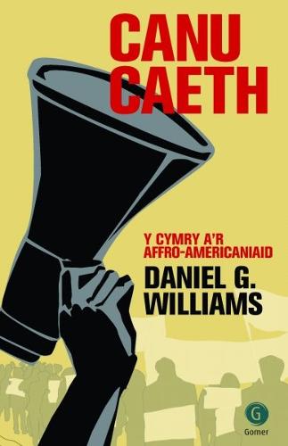 Canu Caeth - Y Cymry a'r Affro-Americaniaid