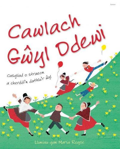 Cawlach Gŵyl Ddewi - Casgliad o Straeon a Cherddi'n Dathlu'r Ŵyl