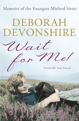 Wait For Me! by Deborah Devonshire