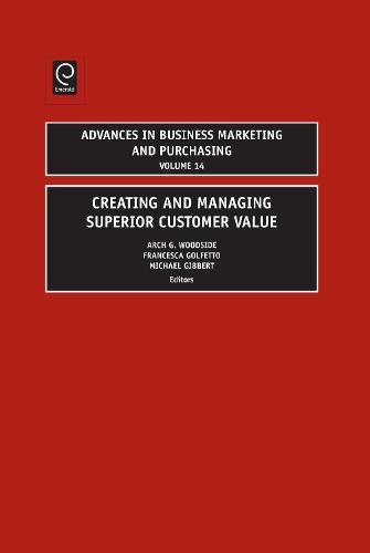 Creating and Managing Superior Customer Value