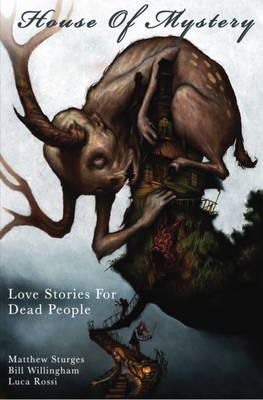House of Mystery: Love Stories for Dead People v. 2