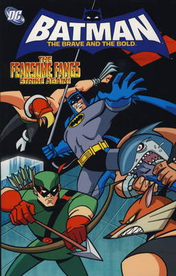 Batman: The Brave and the Bold: Fearsome Fang Strikes Again v. 2