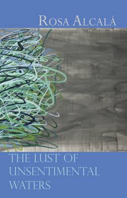 The Lust of Unsentimental Waters
