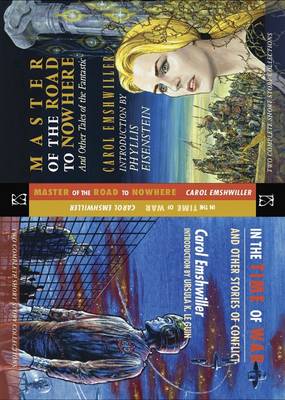 In Time of War and Other Stories of Conflict: AND Master of the Road to Nowhere and Other Tales of the Fantastic