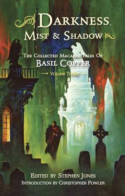 Darkness, Mist and Shadow