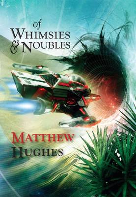 Of Whimsies and Noubles