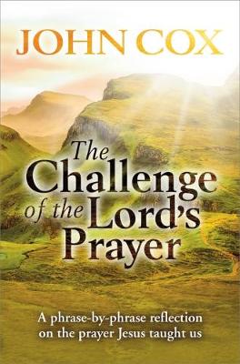 The Challenge of the Lord's Prayer