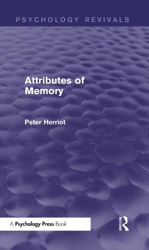 Attributes of Memory (Psychology Revivals)