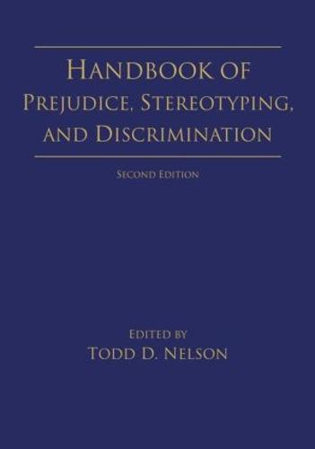 Handbook of Prejudice, Stereotyping, and Discrimination