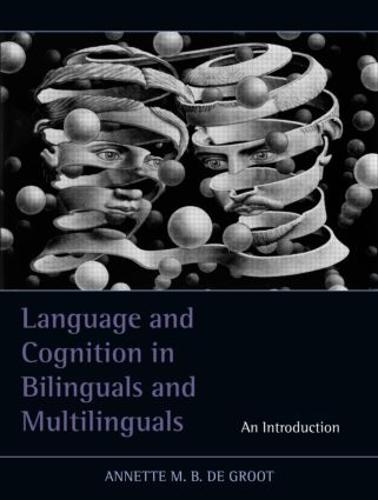 Language and Cognition in Bilinguals and Multilinguals