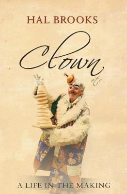 Hal Brooks, Clown Etc