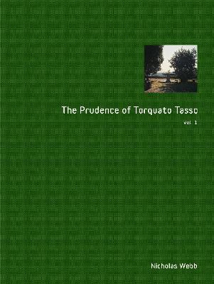 The Prudence of Torquato Tasso. Part One