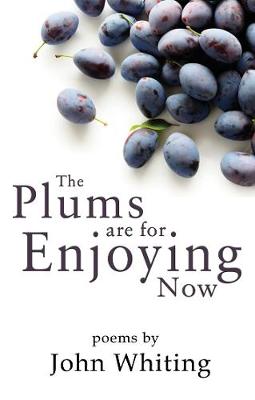 The Plums are for Enjoying Now