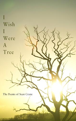 I Wish I Were A Tree