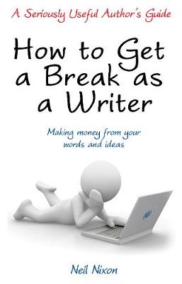How to Get a Break as a Writer