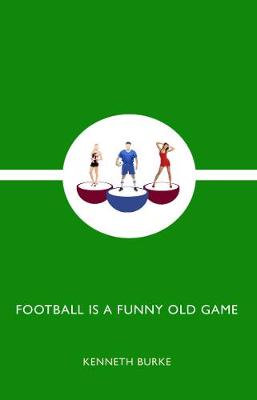 Football is a Funny Old Game