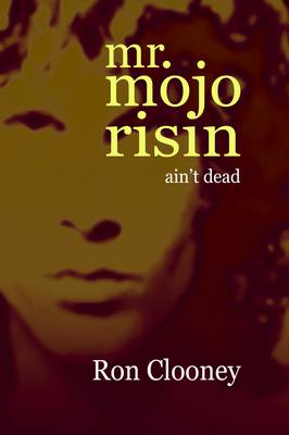 Mr. Mojo Risin' (Ain't Dead)