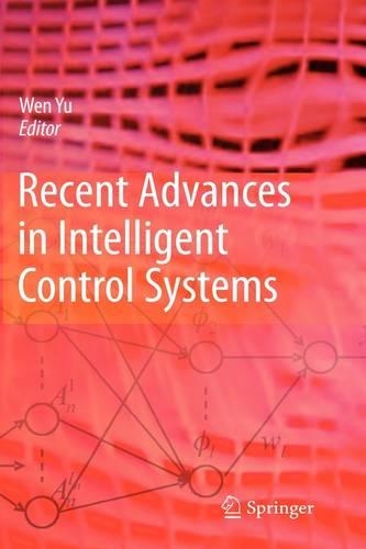 Recent Advances in Intelligent Control Systems