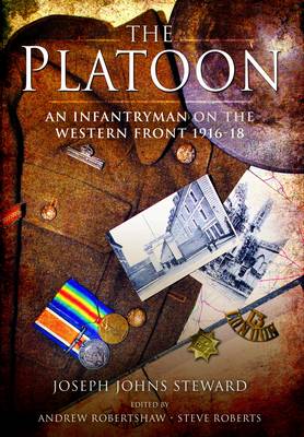 Platoon: An Infantryman on the Western Front 1916-18
