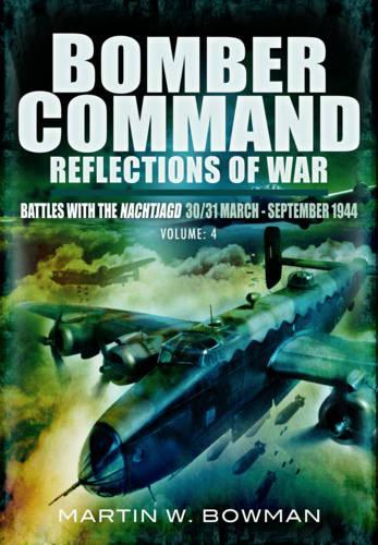 Bomber Command: Reflections of  (War Vol 4 ): The Tide Turns 1943 -1944