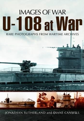 U-108 at War (Images of War Series)