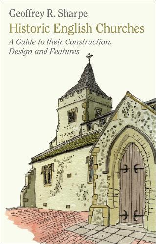 Historic English Churches by Geoffrey R. Sharpe