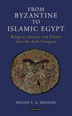 From Byzantine to Islamic Egypt