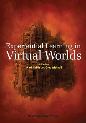 Experiential Learning in Virtual Worlds