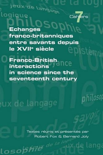 Echanges Franco-britanniques Entre Savants Depuis Le XVIIe Siecle