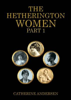 The Hetherington Women: Part 1