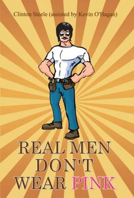Real Men Don't Wear Pink